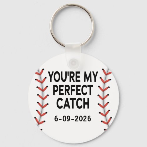 Youre My Perfect Catch Baseball Custom Photo Keychain