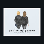 You're My Person | Best Friend Birthday Postcard<br><div class="desc">Remembering your friend on their birthday with a card already shows you care, but if you love them like family, or they truly are your best friend, a custom card is a must! Please let me know if you need any changes to hair color/style. Add your custom wording to this...</div>