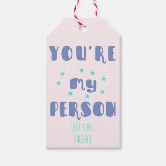You're my person - Fun Personalized Gift Tags