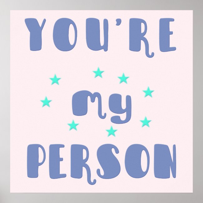 You're my person - Fun typography Romantic Poster