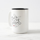 You're My Person, hand lettered Two-Tone Coffee Mug (Front Left)