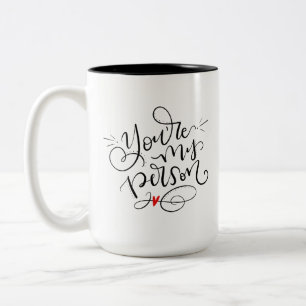 You're My Person, hand lettered Two-Tone Coffee Mug