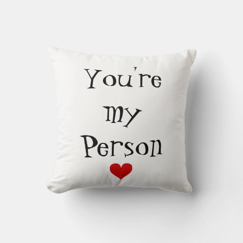 Youre My Person Throw Pillow