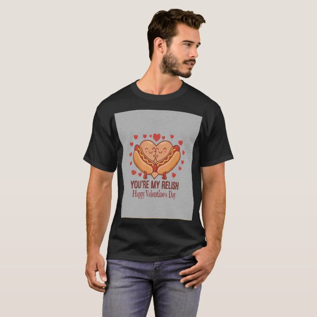 YOU'RE MY RELISH Tshirt (Front Full)
