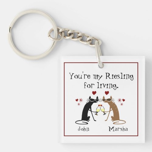 Youre My Riesling for Living Keychain