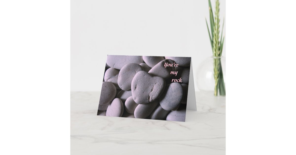 You're My Rock Greeting Card Zazzle