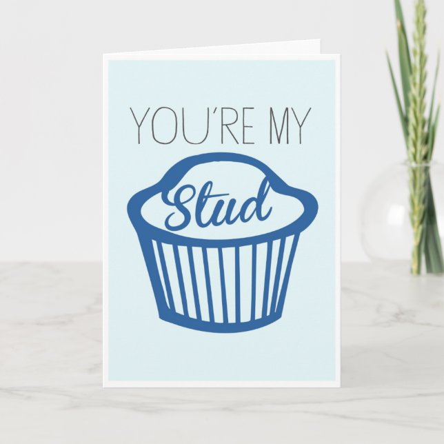 You're My Stud Muffin Card (Front)