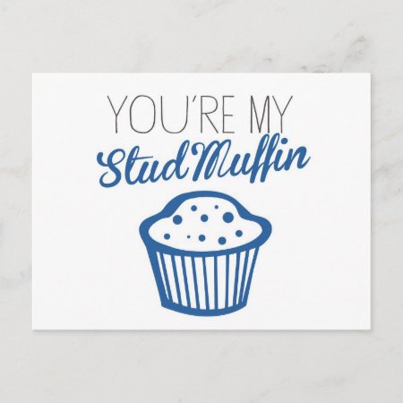You're My Stud Muffin Postcard
