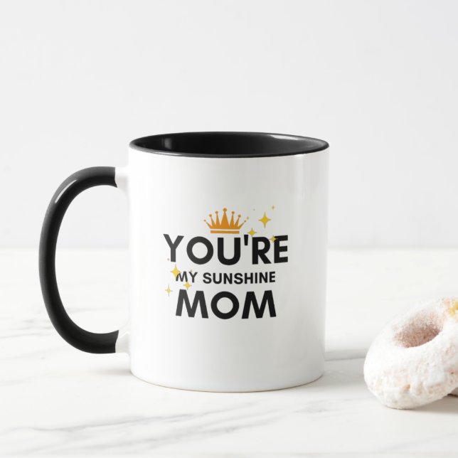 You're My Sunshine Mom mug (With Donut)