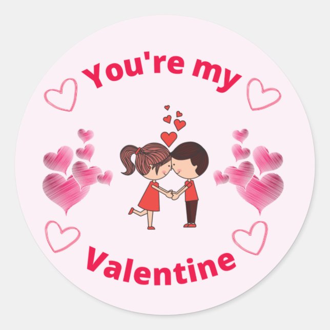 You're my Valentine Classic Round Sticker (Front)