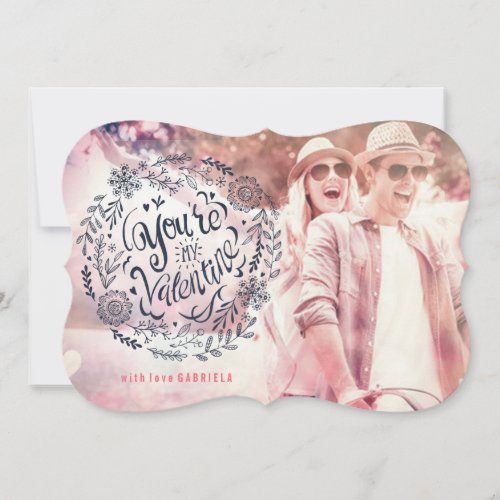 Youre my Valentine Hand lettered  Photo Card