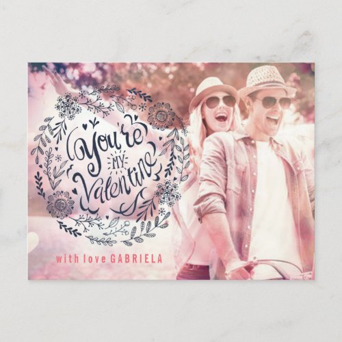 Youre my Valentine Hand lettered  Photo Postcard