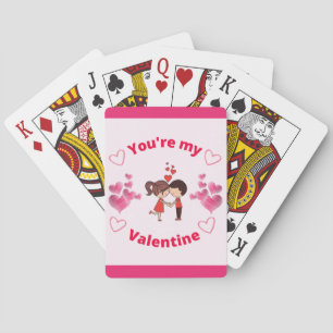 You're my Valentine    Poker Cards