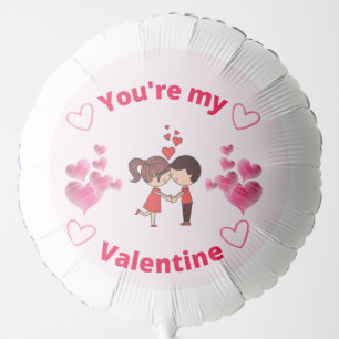 You're my Valentine - Valentines Day Party Balloon