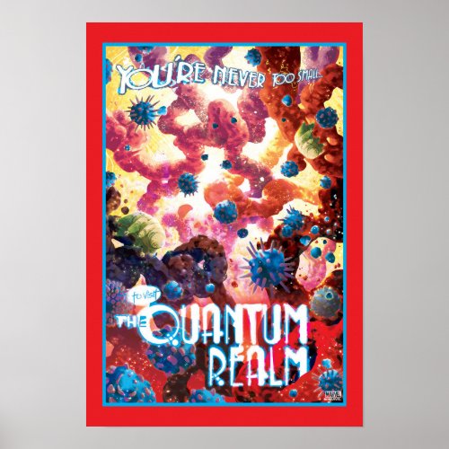 Youre Never To Small To Visit The Quantum Realm Poster