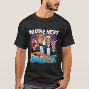 You're Next Trump And Uncle Sam On Cu T-Shirt