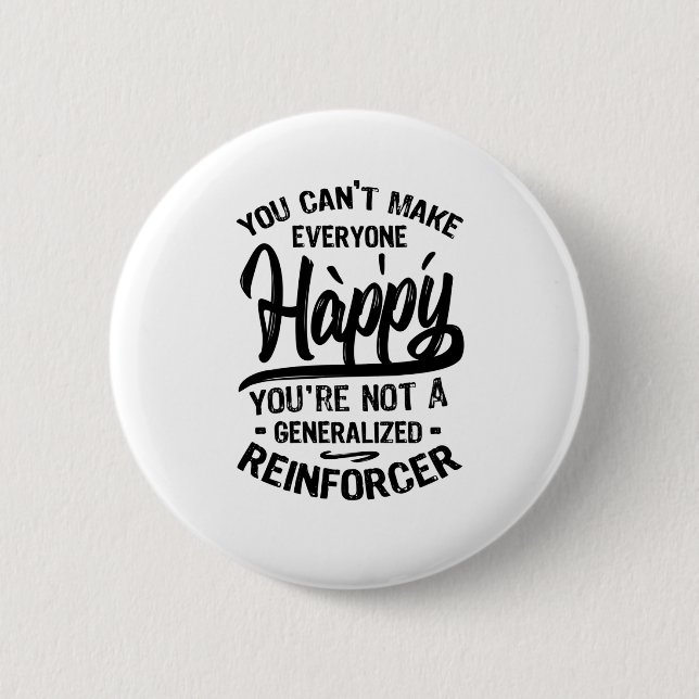 You're Not A Generalized Reinforcer Button (Front)
