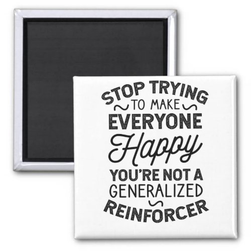 Youre Not A Generalized Reinforcer Magnet