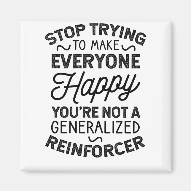 You're Not A Generalized Reinforcer Magnet (Front)