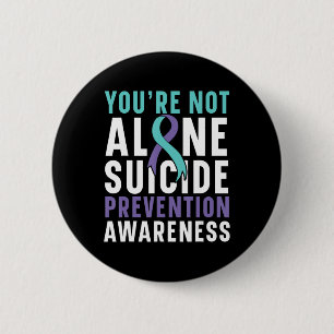 You're Not Alone Depression Suicide Prevention Awa Button