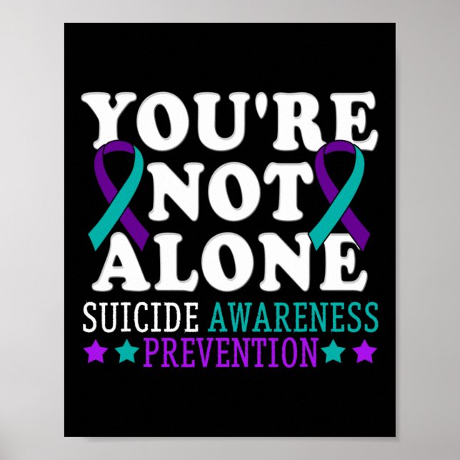 You're Not Alone Depression Suicide Prevention Awa Poster (Front)