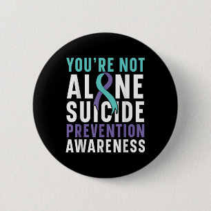 Youre Not Alone Depression Suicide Prevention Awar Button