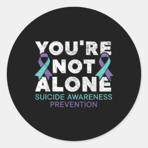 Youre Not Alone Depression Suicide Prevention Awar Classic Round Sticker