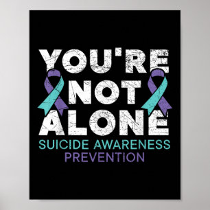 Youre Not Alone Depression Suicide Prevention Awar Poster