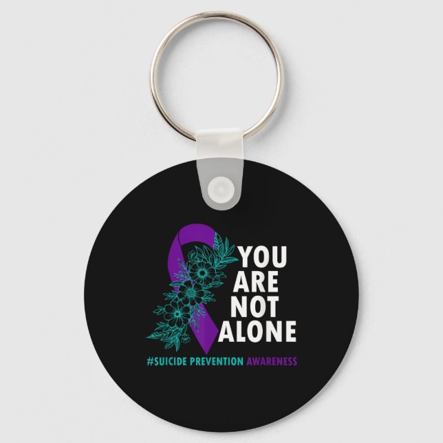 Youre Not Alone - Suicide Prevention Awareness Mon Keychain (Front)