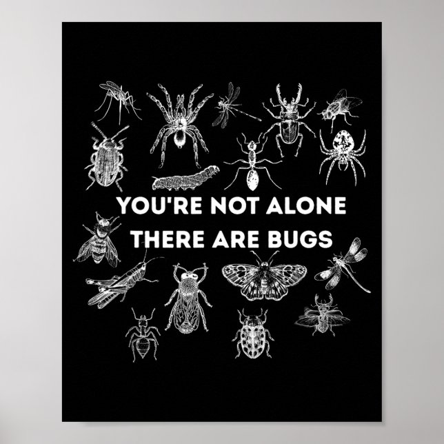 You're not alone there are bugs  poster (Front)