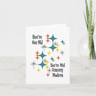 You're Not Old You're Mid Century Modern Stars Card