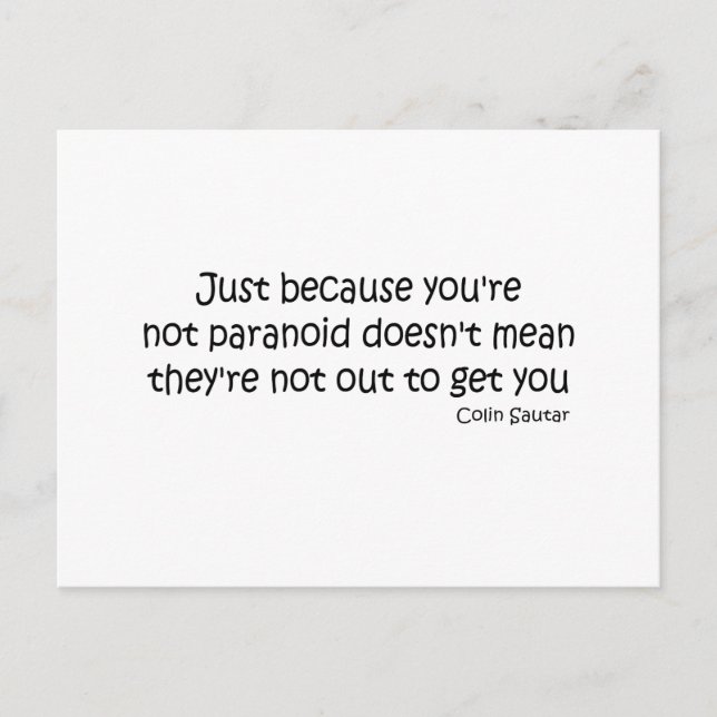 You're Not Paranoid quote Postcard (Front)