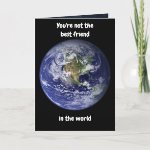 You're not the best friend. Card