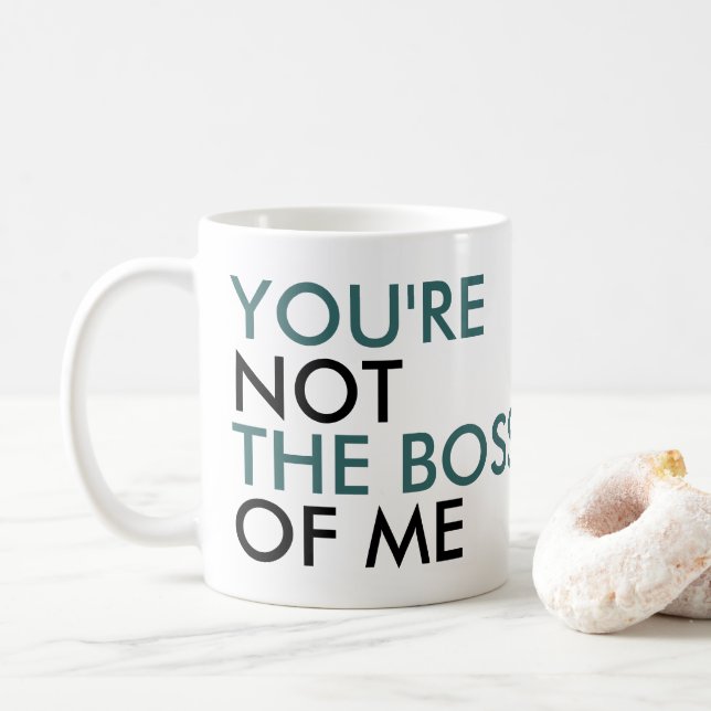You're Not The Boss Of Me Typography Coffee Mug (With Donut)