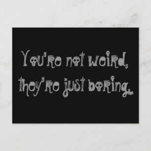 "You're Not Weird..." Postcard