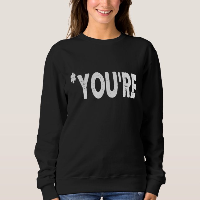 You're Not Your  Grammar Correction Judging You 1 Sweatshirt (Front)
