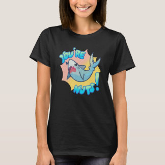 You're Nuts Cute Shark For Men Women Kids T-Shirt