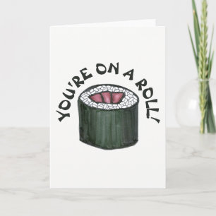 You're On a Roll Spicy Tuna Japanese Food Foodie Card