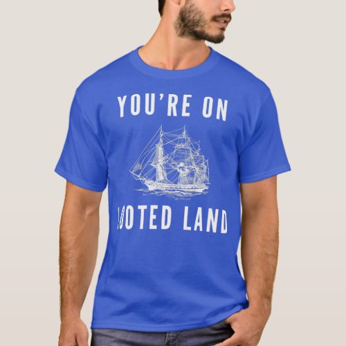 Youre on Looted Land Native American Indigenous Ac T_Shirt