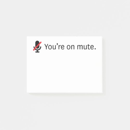 Youre on mute 3 x 4 sticky notes