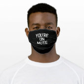 you're on mute adult cloth face mask (Worn)