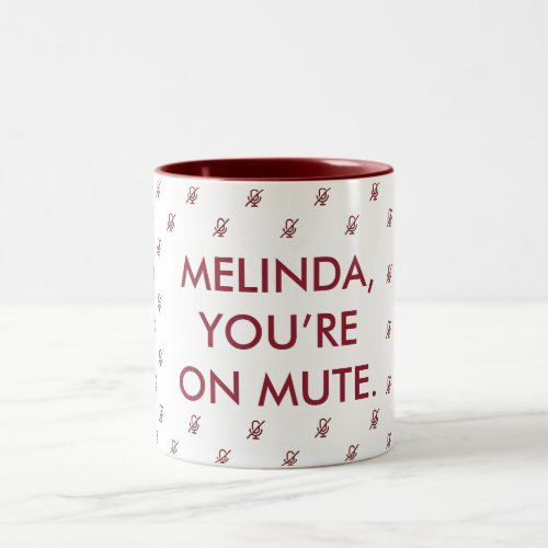 Youre On Mute  Custom Name Gift Mug