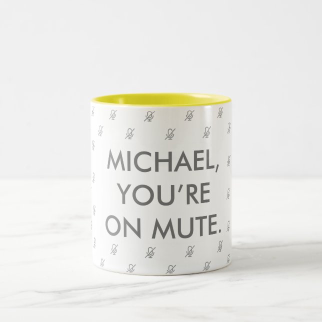 You're On Mute | Custom Name Gift Mug (Center)
