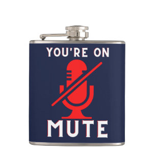 You're On Mute Funny Zoom Meme Flask