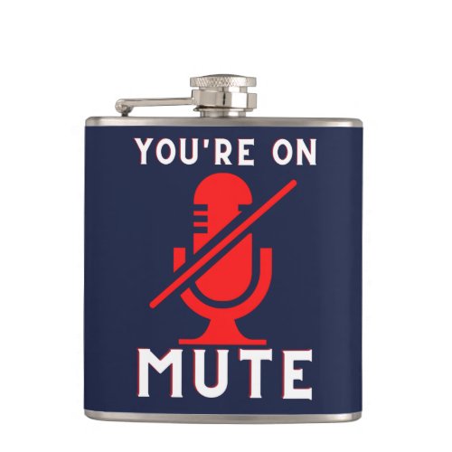 Youre On Mute Funny Zoom Meme Flask