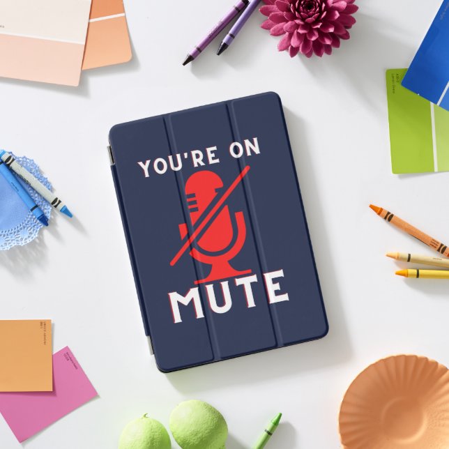 You're On Mute Funny Zoom Meme iPad Pro Cover (Desk)