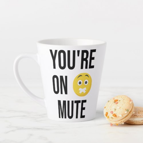 Youre On Mute Latte Mug