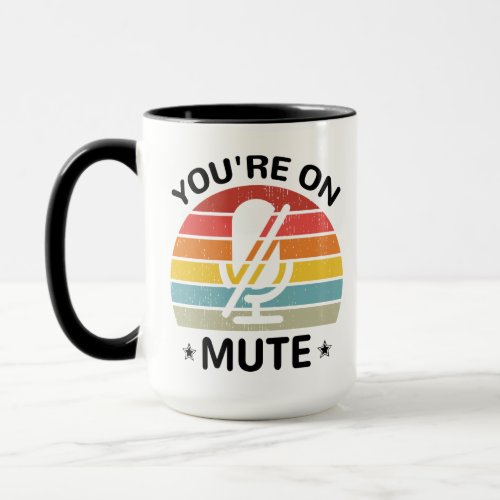 Youre on mute mug