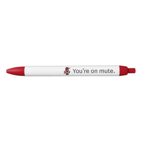 Youre on mute Pen