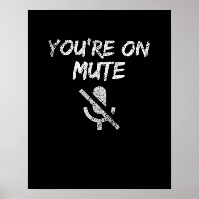 you're on mute poster (Front)